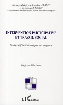 Intervention participative et travail social - un dispositif institutionnel pour le changement