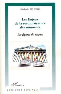 Enjeux de la reconnaissance des minorités - les figures du respect