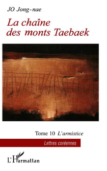 La chaîne des monts Taebaek Tome 10 - l'armistice