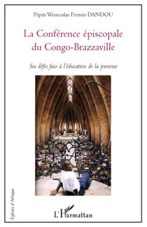 La conférence épiscopale du Congo-Brazzaville - ses défis face à l'éducation de la jeunesse