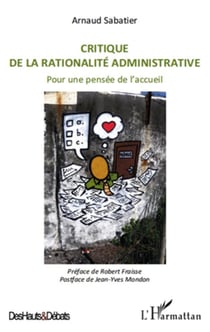 Critique de la rationalité administrative - pour une pensée de l'accueil