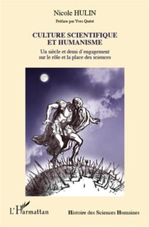 Culture scientifique et humanisme - un siècle et demi d'engagement sur le rôle et la place des sciences