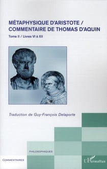 Métaphysique d'Aristote - commentaire de Thomas d'Aquin t.2 - livres VI à XII