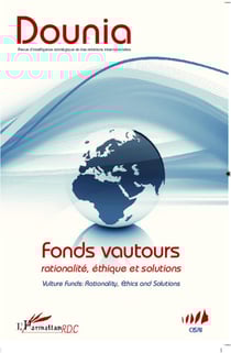 DOUNIA n.5 : fonds vautours - rationalité, éthique et solutions - vulture funds : rationality, ethics and solutions