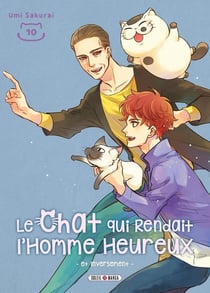 Le chat qui rendait l'homme heureux et inversement Tome 10