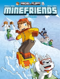 Frigiel et Fluffy - minefriends Tome 2 : Creepers givrés !