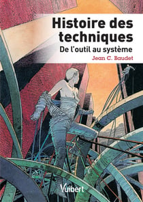Histoire des techniques - de l'outil au système