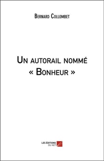 Un autorail nommé "bonheur"