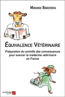 Équivalence vétérinaire - préparation du contrôle des connaissances pour exercer la médecine vétérinaire en France