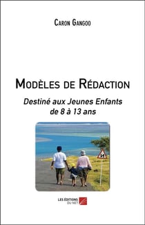 Modèles de rédaction - destiné aux jeunes enfants de 8 à 13 ans