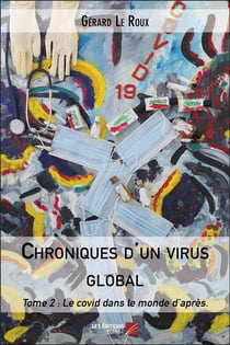 Chroniques d'un virus global t.2 - le Covid dans le monde d'après