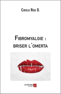 Fibromyalgie : briser l'omerta