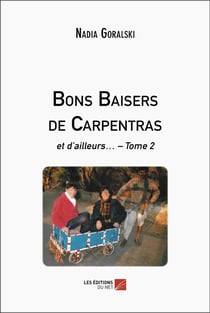 Bons baisers de Carpentras : et d'ailleurs t.2
