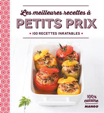 Recettes à petits prix - 100 recettes inratables