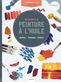 Les techniques du peintre : peinture à l'huile