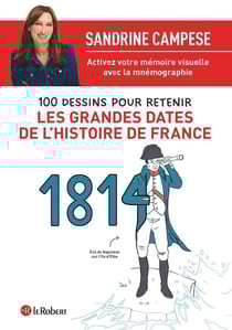 100 dessins pour retenir les grandes dates de l'histoire de France