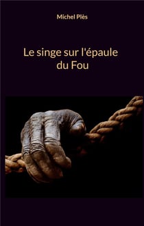 Le singe sur l'épaule du Fou