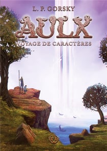 Aulx t.1 - voyage de caractères