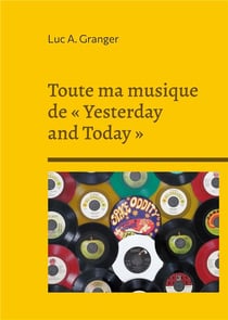Toute ma musique de « Yesterday and Today » : Y'a pas 2 chansons pareilles
