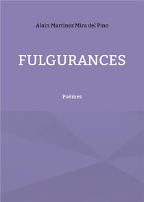 Fulgurances : poèmes