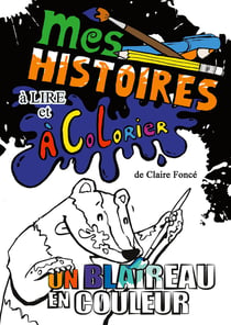 Mes Histoires à Lire et à Colorier : Un blaireau en couleur