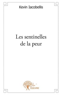 Les sentinelles de la peur