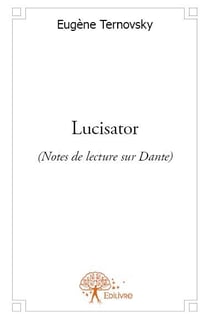 Lucisator - notes de lecture sur dante