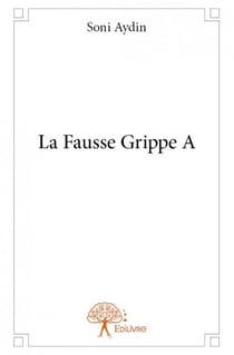 La fausse grippe a