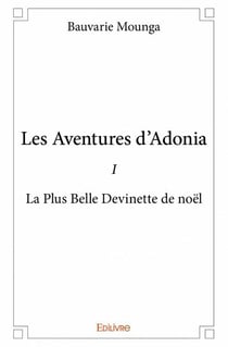 Les aventures d'Adonia t.1 - la plus belle devinette de Noël