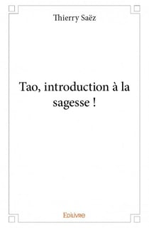 Tao, introduction à la sagesse !