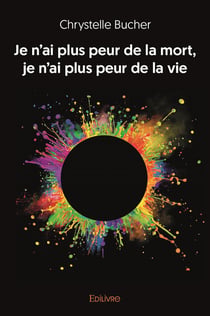 Je n ai plus peur de la mort, je n ai plus peur de la vie