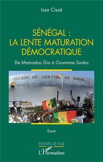 Sénégal : la lente maturation démocratique : De Mamadou Dia à Ousmane Sonko