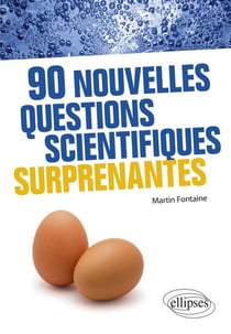 90 nouvelles questions scientifiques surprenantes