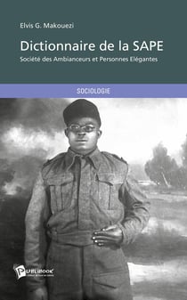Dictionnaire de la SAPE (Société des Ambianceurs et Personnes Elégantes)