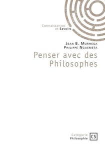 Penser avec des philosophes