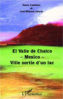 El valle de Chalco -Mexico- ville sortie d'un lac