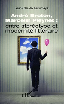 André breton et marcelin pleynet : entre stéréotype et modernité littéraire