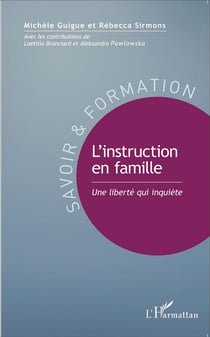 L'instruction en famille - une liberté qui inquiète