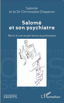 Salomé et son psychiatre - récit d'une expérience psychotique