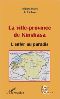La ville province de Kinshasa - l'enfer au paradis