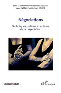 Négociations - techniques, valeurs et acteurs de la négociation