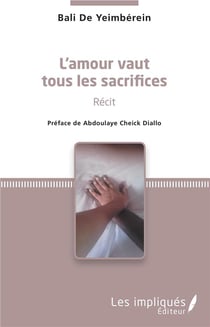 L'amour vaut tous les sacrifices - recit