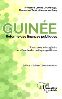 Guinée reforme des finances publiques - transparence budgétaire et efficacité des politiques publiques