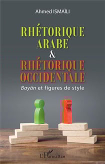 Rhétorique arabe & réthorique occidentale : Bayan et figures de style