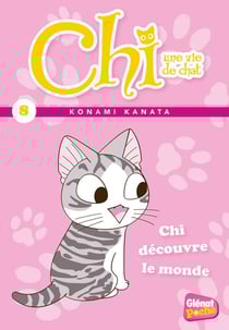 Chi - une vie de chat Tome 8 : Chi découvre le monde