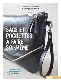 Sacs et pochettes à faire soi-même - 15 must have pour apprenties couturières