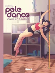 Pole dance - ma vie en équilibre