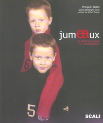 Jumeaux : la difference dans la ressemblance