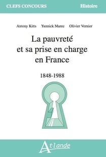 La pauvreté et sa prise en charge en France : 1848 - 1988