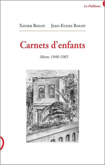 Carnets d'enfants : Maroc 1940-1965